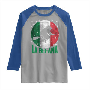 La Befana Italian Christmas Raglan Shirt Xmas Witch Folklore Italy Holiday TS11 Sport Gray Royal Print Your Wear