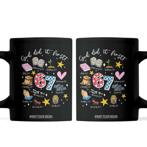 Funny 67 Christian Coffee Mug God Did It First Six Seven Meme Bible Verses TS11 Black Print Your Wear