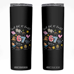 Funny 67 Christian Skinny Tumbler God Did It First Six Seven Meme Bible Verses TS11 Black Print Your Wear