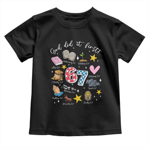 Funny 67 Christian Toddler T Shirt God Did It First Six Seven Meme Bible Verses TS11 Black Print Your Wear