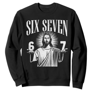 Funny Jesus 67 Sweatshirt God Six Seven Meme Religious Christian TS11 Black Print Your Wear