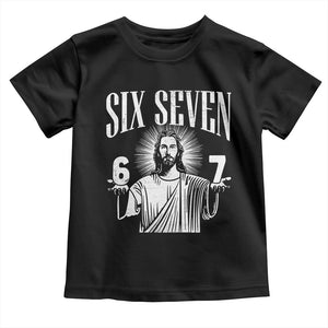 Funny Jesus 67 Toddler T Shirt God Six Seven Meme Religious Christian TS11 Black Print Your Wear