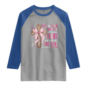 Christian Religious God Raglan Shirt Love The Lord Your God With All Your Heart Bible Valentine's Day TS11 Sport Gray Royal Print Your Wear