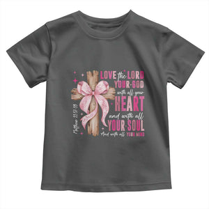 Christian Religious God Toddler T Shirt Love The Lord Your God With All Your Heart Bible Valentine's Day TS11 Dark Heather Print Your Wear