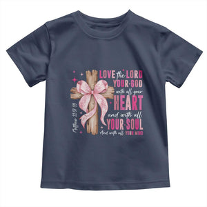 Christian Religious God Toddler T Shirt Love The Lord Your God With All Your Heart Bible Valentine's Day TS11 Navy Print Your Wear