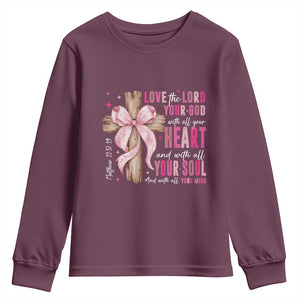 Christian Religious God Youth Sweatshirt Love The Lord Your God With All Your Heart Bible Valentine's Day TS11 Maroon Print Your Wear