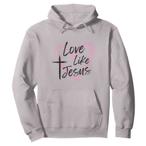 Love Like Jesus Hoodie Christian Religious God Valentine's Day Pink Heart TS11 Ice Gray Print Your Wear