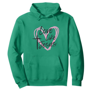 Love Like Jesus Hoodie Christian Religious God Valentine's Day Pink Heart TS11 Irish Green Print Your Wear