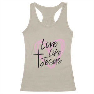 Love Like Jesus Racerback Tank Top Christian Religious God Valentine's Day Pink Heart TS11 Sand Print Your Wear