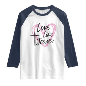 Love Like Jesus Raglan Shirt Christian Religious God Valentine's Day Pink Heart TS11 White Navy Print Your Wear