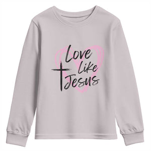 Love Like Jesus Youth Sweatshirt Christian Religious God Valentine's Day Pink Heart TS11 Ice Gray Print Your Wear