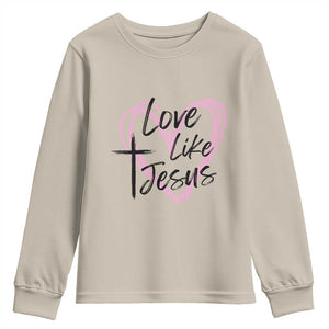 Love Like Jesus Youth Sweatshirt Christian Religious God Valentine's Day Pink Heart TS11 Sand Print Your Wear