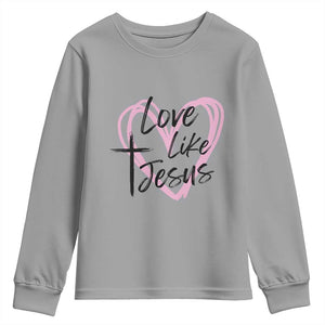 Love Like Jesus Youth Sweatshirt Christian Religious God Valentine's Day Pink Heart TS11 Sport Gray Print Your Wear