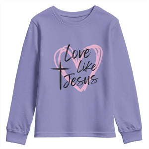 Love Like Jesus Youth Sweatshirt Christian Religious God Valentine's Day Pink Heart TS11 Violet Print Your Wear