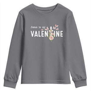 Christian Religious God Valentine's Day Youth Sweatshirt Jesus Is My Valentine Rose Flowers TS11 Charcoal Print Your Wear