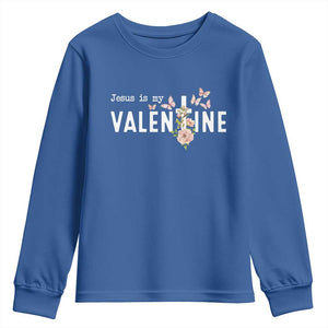 Christian Religious God Valentine's Day Youth Sweatshirt Jesus Is My Valentine Rose Flowers TS11 Royal Blue Print Your Wear