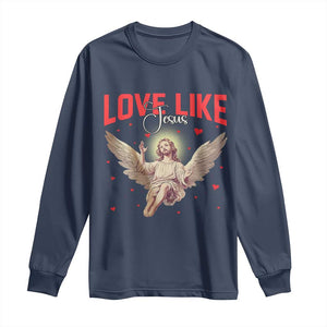 Funny Love Like Jesus Valentine's Day Long Sleeve Shirt Christian Religious Cupid God Bible Verses TS11 Navy Print Your Wear