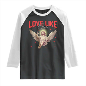 Funny Love Like Jesus Valentine's Day Raglan Shirt Christian Religious Cupid God Bible Verses TS11 Black White Print Your Wear