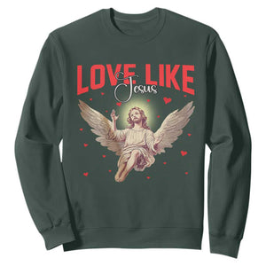 Funny Love Like Jesus Valentine's Day Sweatshirt Christian Religious Cupid God Bible Verses TS11 Dark Forest Green Print Your Wear