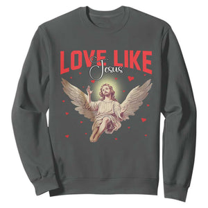 Funny Love Like Jesus Valentine's Day Sweatshirt Christian Religious Cupid God Bible Verses TS11 Dark Heather Print Your Wear