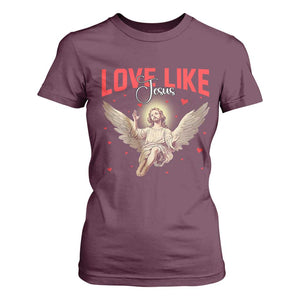 Funny Love Like Jesus Valentine's Day T Shirt For Women Christian Religious Cupid God Bible Verses TS11 Maroon Print Your Wear