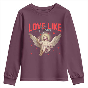 Funny Love Like Jesus Valentine's Day Youth Sweatshirt Christian Religious Cupid God Bible Verses TS11 Maroon Print Your Wear