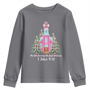 Christian Religious God Valentine's Day Youth Sweatshirt We Love Because He First Loved Us Bible Verse TS11 Charcoal Print Your Wear