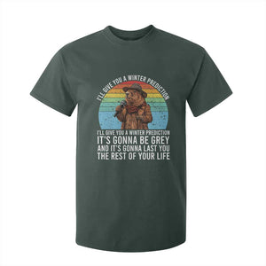 Funny Groundhog Day T Shirt For Kid I Will Give You A Winter Prediction Woodchuck Movie TS11 Dark Forest Green Print Your Wear