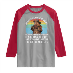 Funny Groundhog Day Raglan Shirt I Will Give You A Winter Prediction Woodchuck Movie TS11 Sport Gray Red Print Your Wear