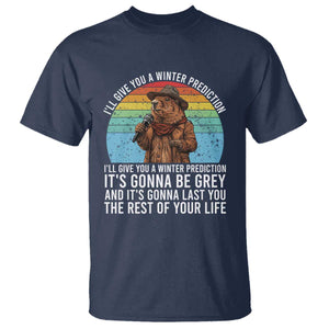 Funny Groundhog Day T Shirt I Will Give You A Winter Prediction Woodchuck Movie TS11 Navy Print Your Wear