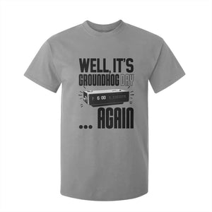 Well Its Groundhog Day Again T Shirt For Kid Funny Woodchuck Groundhog TS11 Sport Gray Print Your Wear