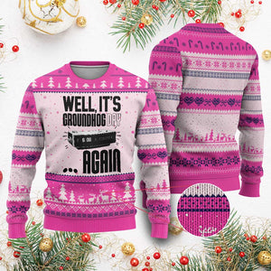 Well Its Groundhog Day Again Ugly Christmas Sweater Funny Woodchuck Groundhog TS11 Hot Pink Print Your Wear