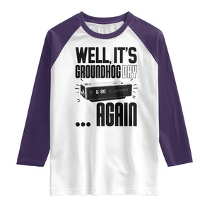 Well Its Groundhog Day Again Raglan Shirt Funny Woodchuck Groundhog TS11 White Purple Print Your Wear