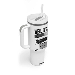 Well Its Groundhog Day Again Tumbler With Handle Funny Woodchuck Groundhog TS11 Print Your Wear