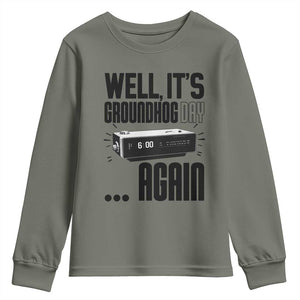 Well Its Groundhog Day Again Youth Sweatshirt Funny Woodchuck Groundhog TS11 Military Green Print Your Wear