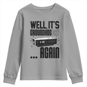 Well Its Groundhog Day Again Youth Sweatshirt Funny Woodchuck Groundhog TS11 Sport Gray Print Your Wear