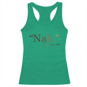 Rosa Parks Quote Racerback Tank Top Nah 1955 Melanin Black Movement Protest TS11 Irish Green Print Your Wear