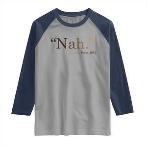 Rosa Parks Quote Raglan Shirt Nah 1955 Melanin Black Movement Protest TS11 Sport Gray Navy Print Your Wear