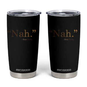 Rosa Parks Quote Tumbler Cup Nah 1955 Melanin Black Movement Protest TS11 Black Print Your Wear
