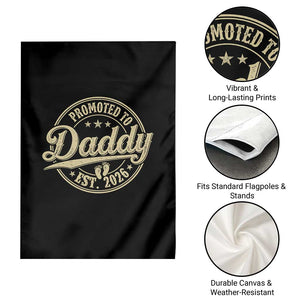 Funny New Dad 2026 Garden Flag Promoted To Daddy Est 2026 TS11 Print Your Wear