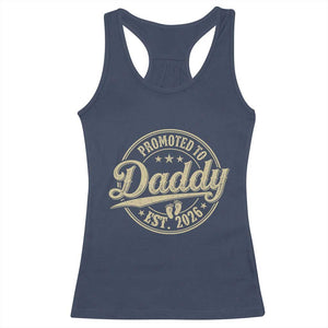 Funny New Dad 2026 Racerback Tank Top Promoted To Daddy Est 2026 TS11 Navy Print Your Wear
