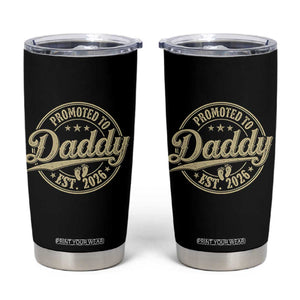 Funny New Dad 2026 Tumbler Cup Promoted To Daddy Est 2026 TS11 Black Print Your Wear
