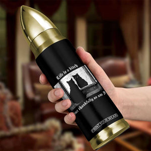 Funny Life Is A Bitch But Thankfully So Am I Bullet Tumbler Black Cat Meme TS11 Print Your Wear