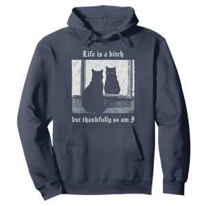 Funny Life Is A Bitch But Thankfully So Am I Hoodie Black Cat Meme - Print Your Wear
