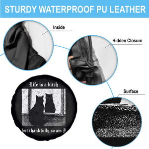 Funny Life Is A Bitch But Thankfully So Am I Spare Tire Cover Black Cat Meme TS11 Print Your Wear