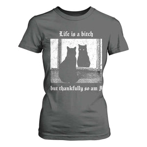 Funny Life Is A Bitch But Thankfully So Am I T Shirt For Women Black Cat Meme TS11 Dark Heather Print Your Wear