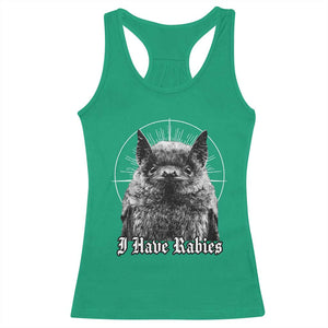I Have Rabies Bat Racerback Tank Top Funny Meme Quotes Gothic TS11 Irish Green Print Your Wear
