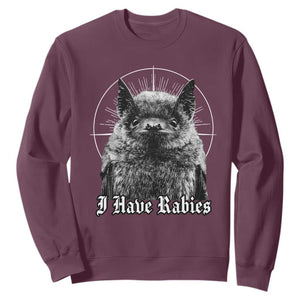 I Have Rabies Bat Sweatshirt Funny Meme Quotes Gothic TS11 Maroon Print Your Wear