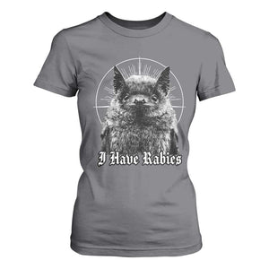 I Have Rabies Bat T Shirt For Women Funny Meme Quotes Gothic TS11 Charcoal Print Your Wear