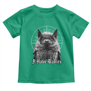 I Have Rabies Bat Toddler T Shirt Funny Meme Quotes Gothic TS11 Irish Green Print Your Wear
